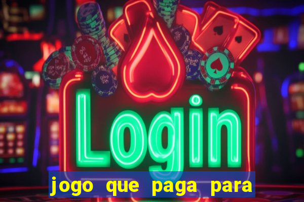 jogo que paga para jogar de verdade